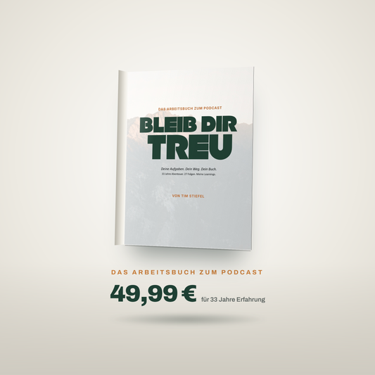 BLEIB DIR TREU | Das Arbeitsbuch zum Podcast
