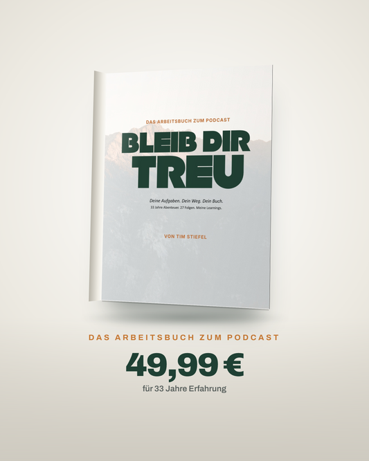 BLEIB DIR TREU | Das Arbeitsbuch zum Podcast
