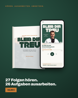 BLEIB DIR TREU | Das Arbeitsbuch zum Podcast